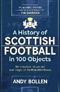 A History of Scottish Football in 100 Objects