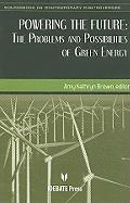 Powering the Future: The Problems and Possibilities of Green Energy