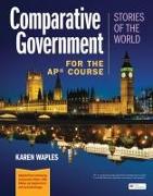 Comparative Government: Stories of the World for the AP® Course