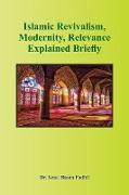 Islamic Revivalism, Modernity, Relevance Explained Briefly
