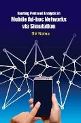 Routing Protocol Analysis in Mobile Ad-hoc Networks via Simulation