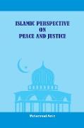 Islamic Perspective on Peace and Justice