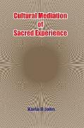 Cultural Mediation of Sacred Experience