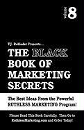 The Black Book of Marketing Secrets, Vol. 8