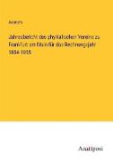 Jahresbericht des phyikalischen Vereins zu Frankfurt am Main für das Rechnungsjahr 1854-1855