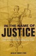 In the Name of Justice: Leading Experts Reexamine the Classic Article "The Aims of the Criminal Law"