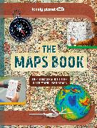 Lonely Planet Kids The Maps Book