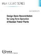 Design Basis Reconstitution for Long Term Operation of Nuclear Power Plants: IAEA Tecdoc No. 2018