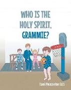 Who Is The Holy Spirit, GRAMMIE?