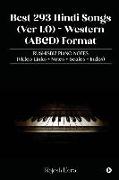 Best 293 Hindi Songs (Ver 1.0) - Western (ABCD) Format: RUSHISBIZ PIANO NOTES - (Video Links+Notes+Scales+Index)