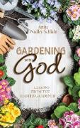 Gardening with God