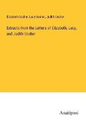 Extracts from the Letters of Elizabeth, Lucy, and Judith Ussher