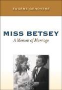 Miss Betsey: A Memoir of Marriage