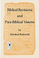 Biblical Revisions and Para-Biblical Visions