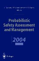 Probabilistic Safety Assessment and Management: Psam 7 -- Esrel '04 June 14-18, 2004, Berlin, Germany, Volume 6