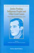 Justice Pending: Indigenous Peoples and Other Good Causes: Essays in Honour of Erica-Irene A. Daes