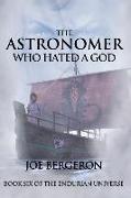 The Astronomer Who Hated a God