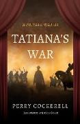 Tatiana's War: A Private War III