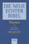 Die neue Echter Bibel. Themen. Bd. 10: Arm und Reich
