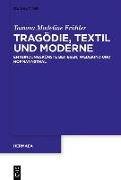Tragödie, Textil und Moderne