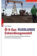 Öl & Gas: Russlands Entwicklungsmodell