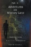 Adventures on Mystery Lane: Thrilling Stories of Adventure and Suspense. Part -3