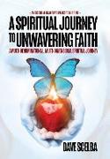 A Spiritual Journey to Unwavering Faith