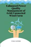 Enhanced power quality management of grid Connected wind farm