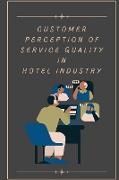 Customer perception of service quality in hotel industry
