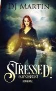 Stressed!: Ogre's Assistant Book One