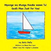 Mpango wa Mungu Kwako wewe Tu!: God's Plan Just for You!