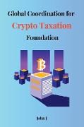 Global Coordination for Crypto Taxation Foundation