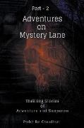 Adventures on Mystery Lane: Thrilling Stories of Adventure and Suspense