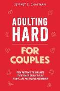 Adulting Hard for Couples