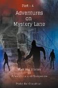 Adventures on Mystery Lane: Thrilling Stories of Adventure and Suspense. Part -4