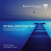 My Soul,What Fear You?-Lieder