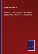 Precedents of Pleading in Civil Actions under the New-York Code of Procedure