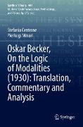 Oskar Becker, On the Logic of Modalities (1930): Translation, Commentary and Analysis