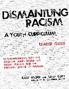 Dismantling Racism: A Youth Curriculum - Leader Guide