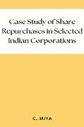 Case Study of Share Repurchases in Selected Indian Corporations