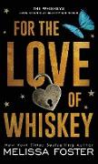 For the Love of Whiskey
