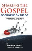 SHARING THE GOSPEL, GOOD NEWS ON THE GO, Practical Evangelism