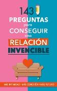 143 preguntas para conseguir una relación invencible