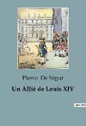 Un Allié de Louis XIV