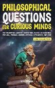 Philosophical Questions for Curious Minds