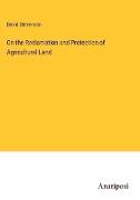 On the Reclamation and Protection of Agricultural Land