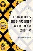 Motor Vehicles, the Environment, and the Human Condition