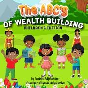 THE ABC'S OF WEALTH BUILDING
