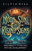 Moon, Sun, and Rising Signs