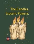 The Candles. Esoteric Powers